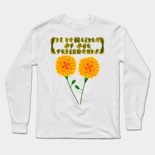 It Is 55 Years Of Our Friendship Long Sleeve T-Shirt